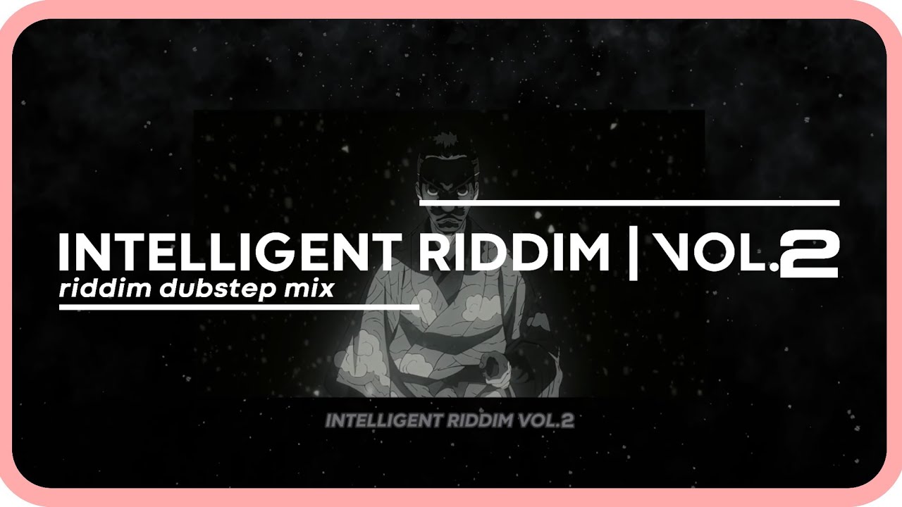 intelligent riddim vol.2 // real riddim, riddim dubstep mix