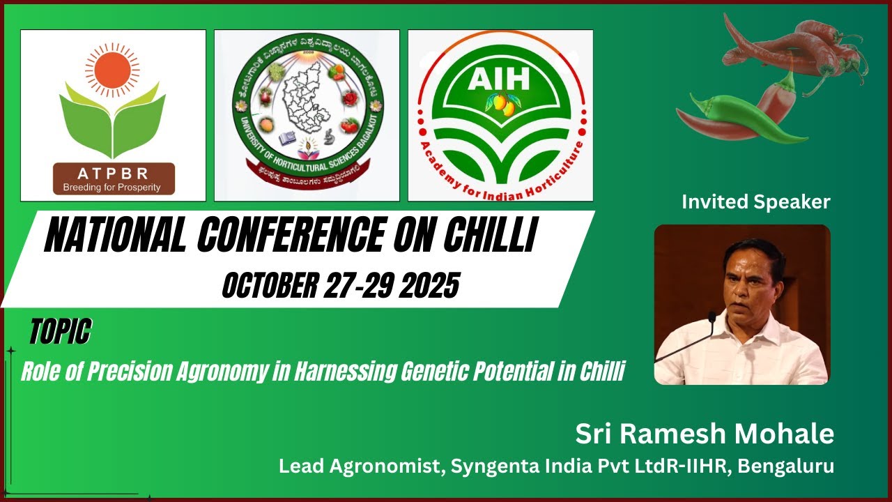 National Conference on Chilli 2025 | Precision Agronomy & Genetic Potential | Sri Ramesh Mohale