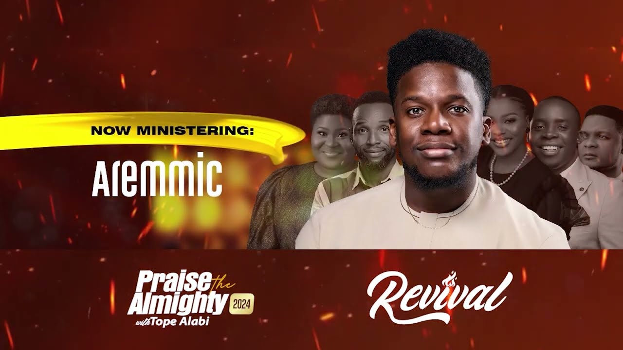 AREMMIC LIVE AT PRAISE THE ALMIGHTY 2024 WITH EVANG. TOPE ALABI | Divine Worship Experience