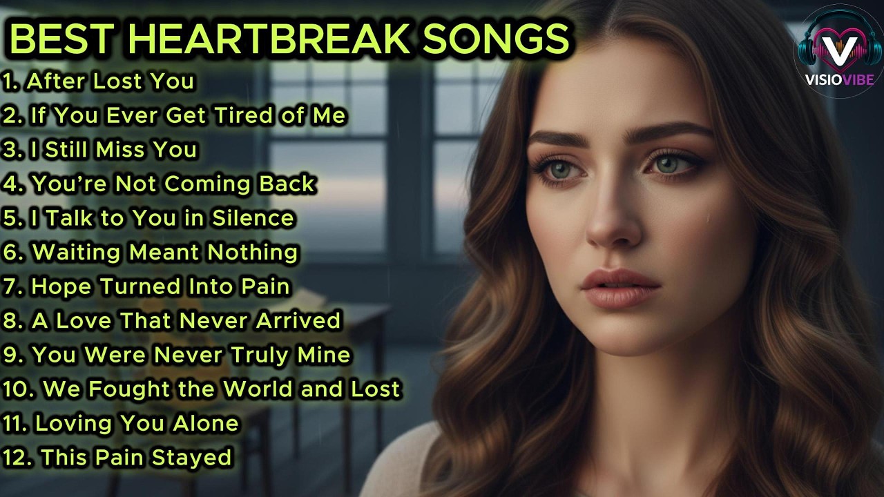 I Still Miss You  – Very Sad Love Songs 💔  | VisioVibe