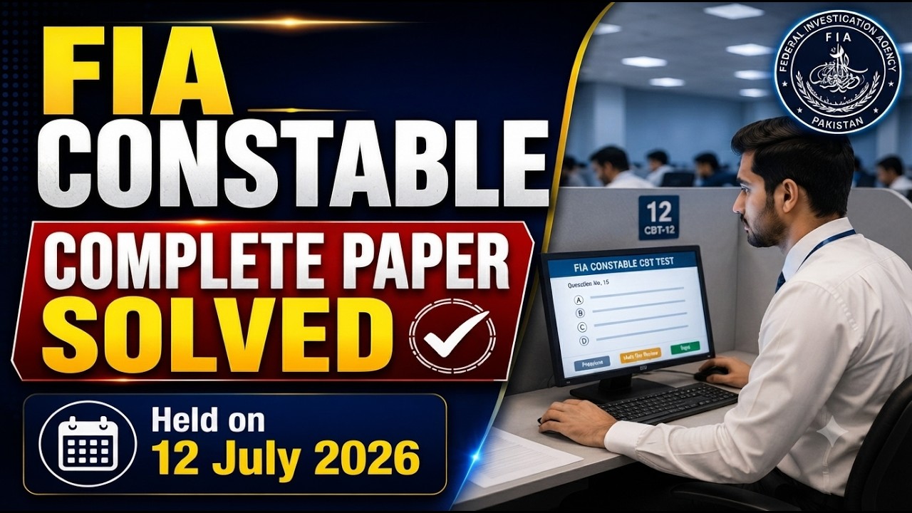 Today FIA Constable Paper Complete Solved Held on 12 July 2026 | FIA Latest Constable Paper |SI ,ASI