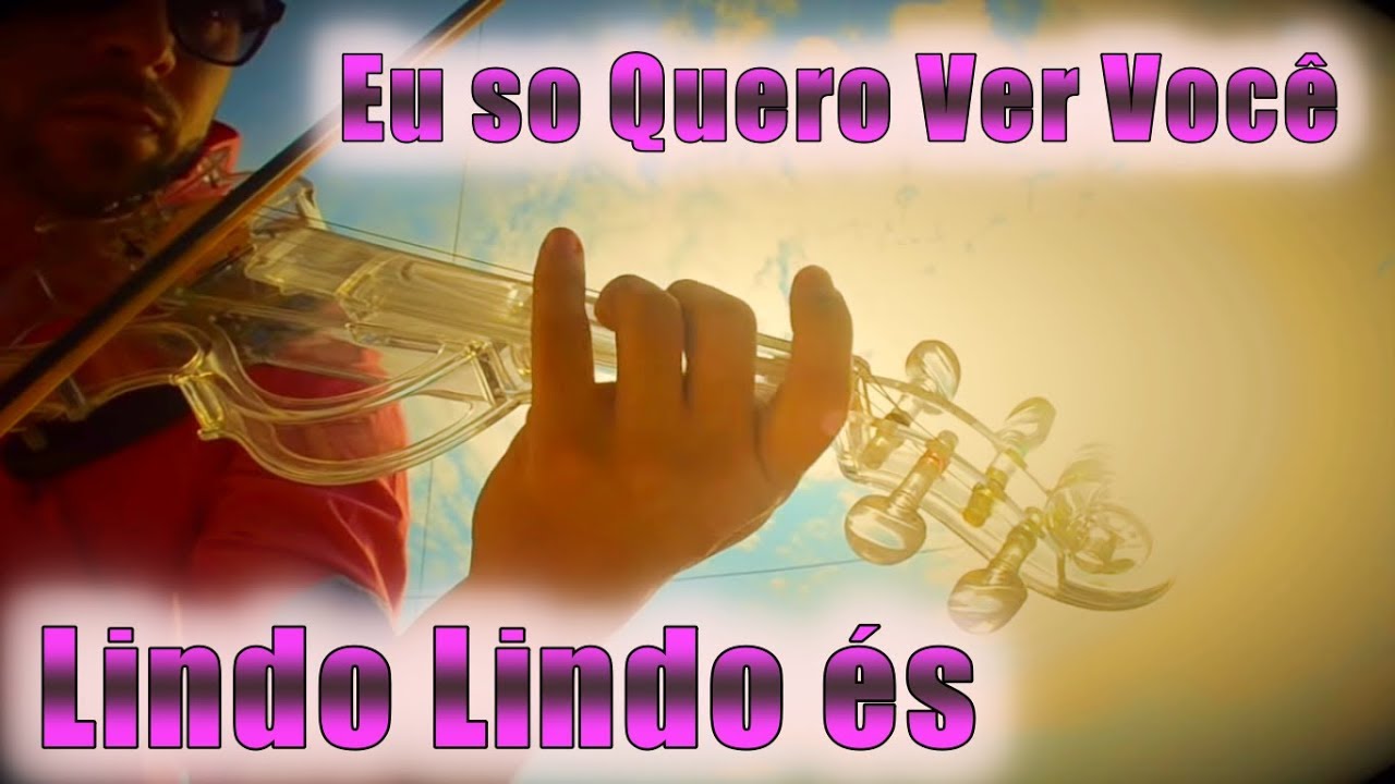 Lindo Lindo és / Eu só quero ver você - Michel Lima Violinista Cover