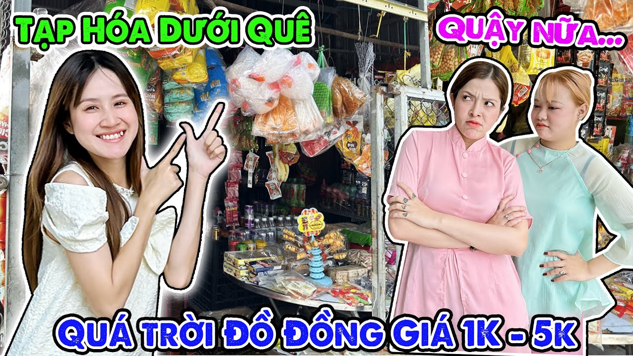 Mua Hết Tiệm Tạp Hóa Dưới Quê | Phát Hiện Nhiều Đồ 1k - 5k - 10k - Vê Vê Channel