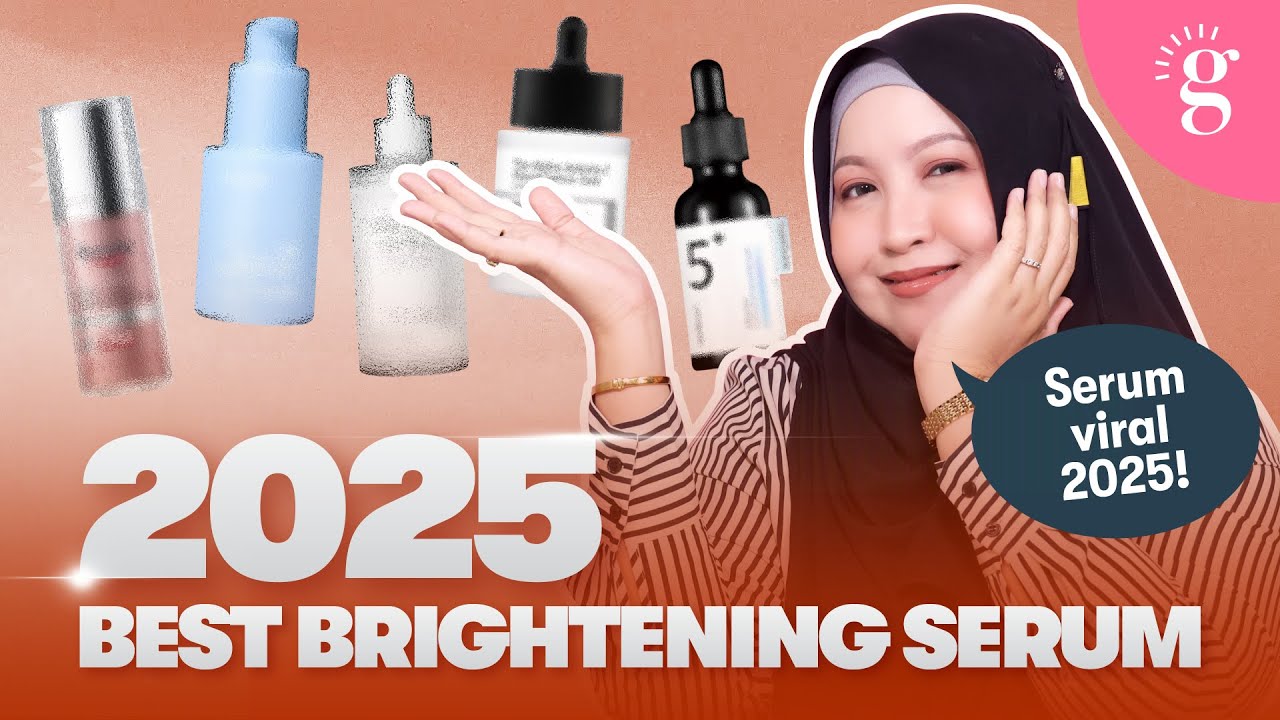 5 Serum Terbaik Yang Berkesan Pudarkan Bintik Gelap Dan Jeragat (Review 2025)