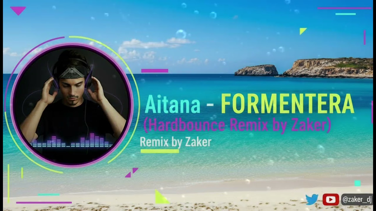 🔥 Aitana - FORMENTERA (Hardbounce Remix by Zaker) 🔥 