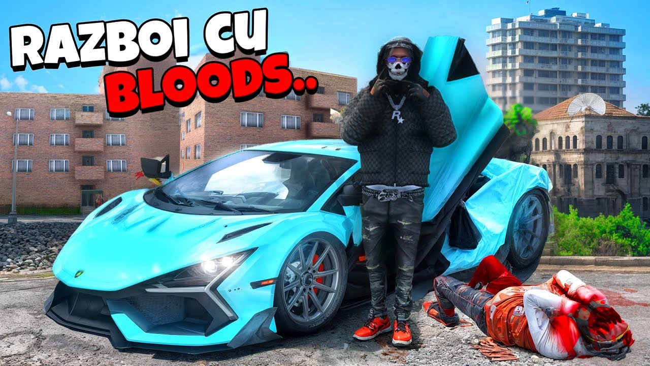 AM INCEPUT UN RAZBOI CU BLOODS..