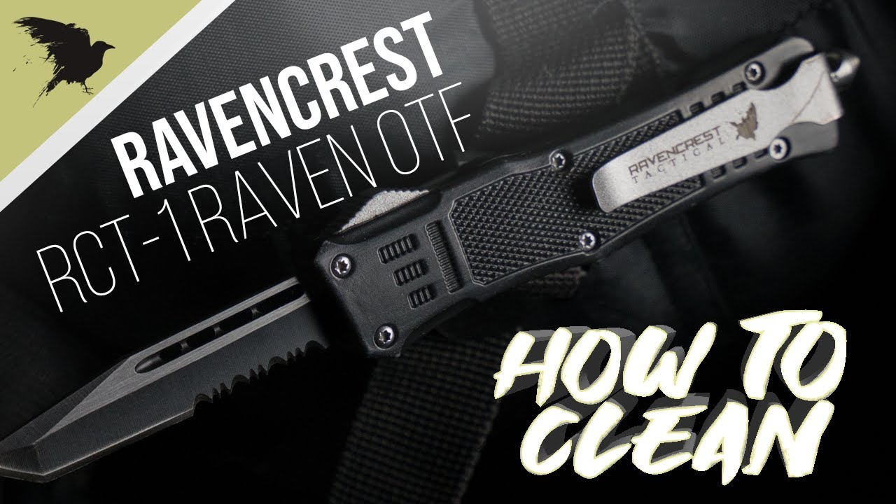 How To Clean Your RavenCrest Tactical RCT-1 Raven OTF Knife