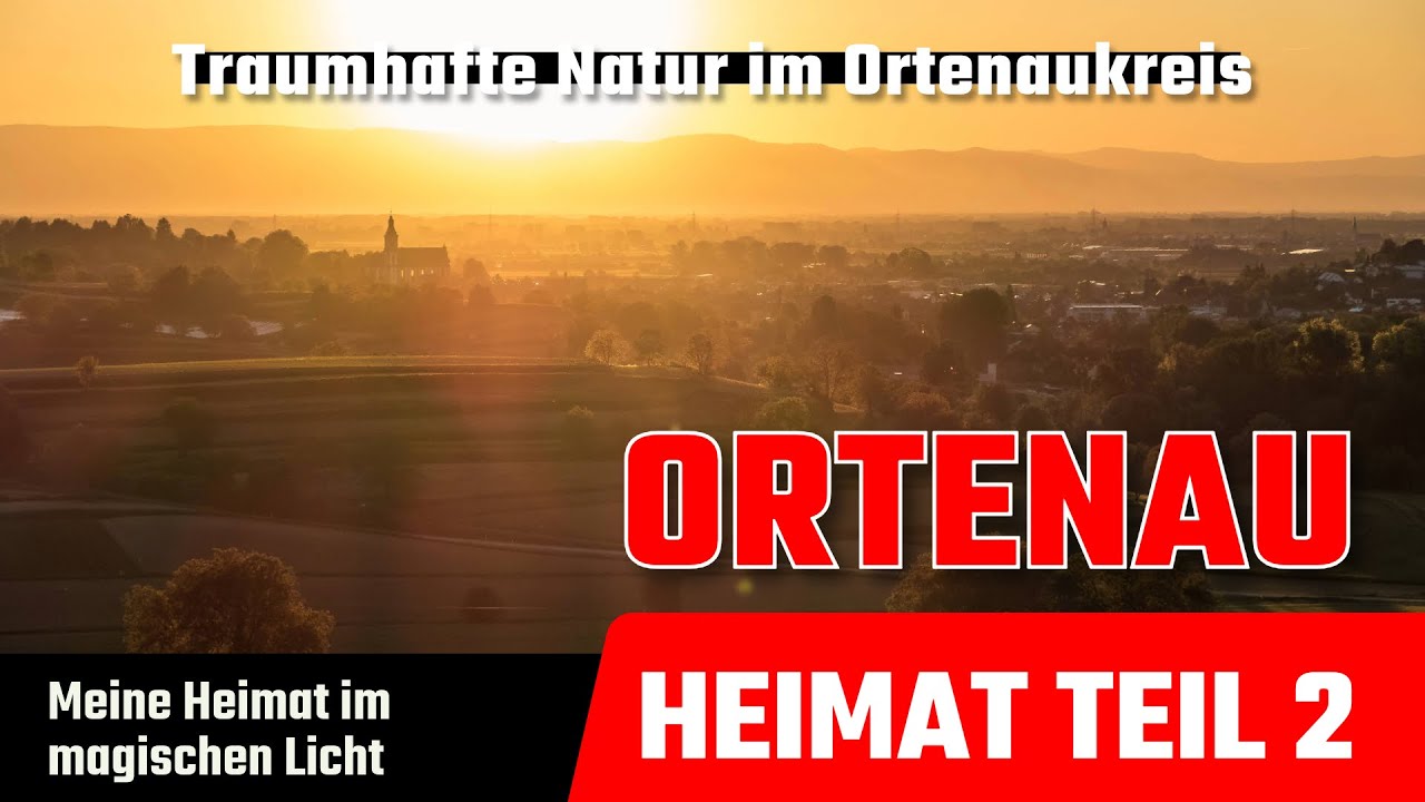 ORTENAU | Heimat 2 &ndash; unsere Ortenau im magischen Licht