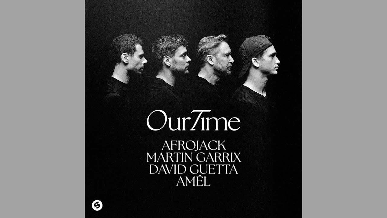 Afrojack, Martin Garrix, David Guetta & Am&eacute;l - Our Time (Extended Mix)
