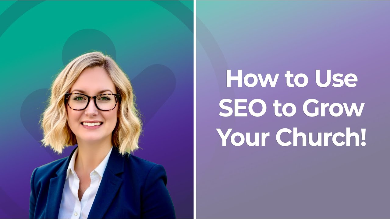 How to Grow Your Church Using SEO (It’s easier than you think!)