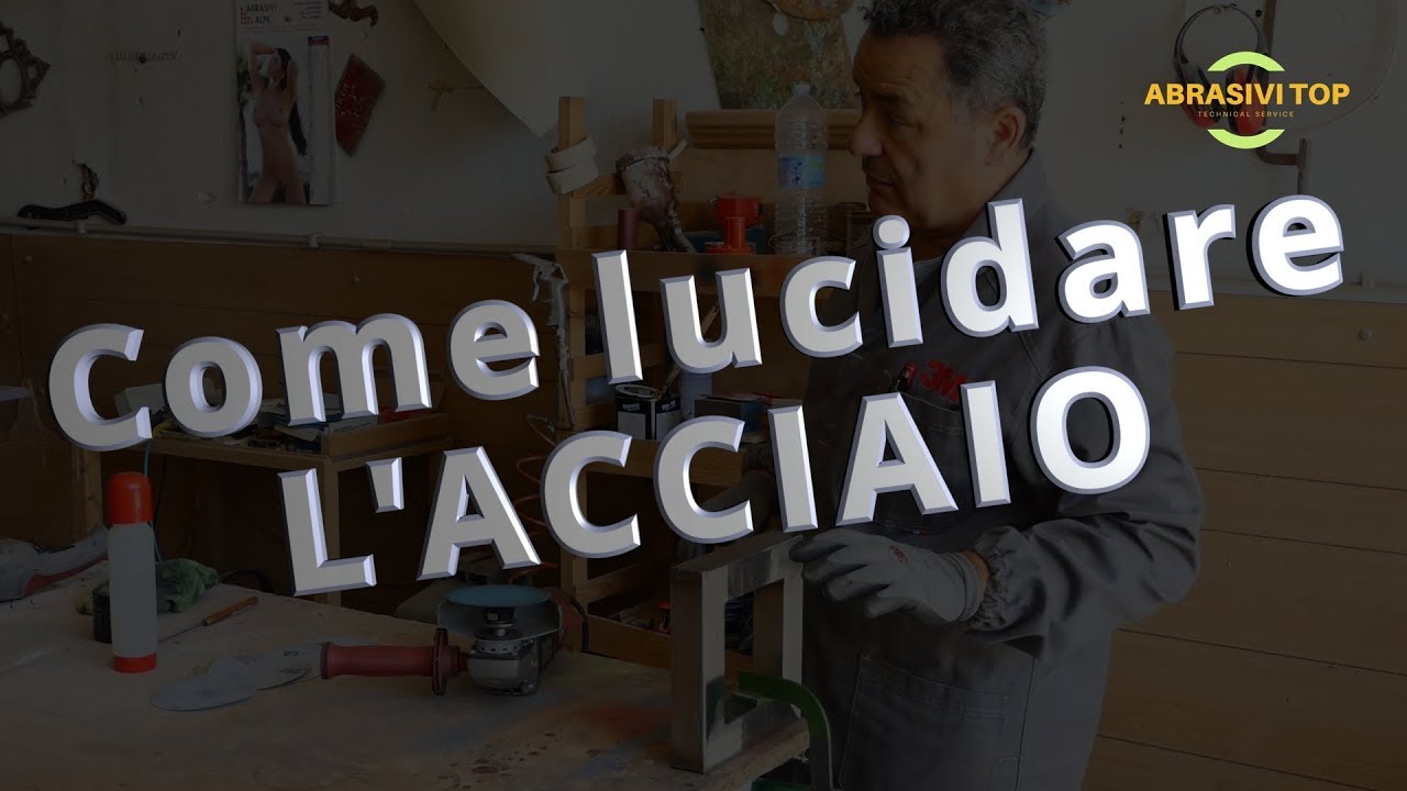 COME LUCIDARE L'ACCIAIO