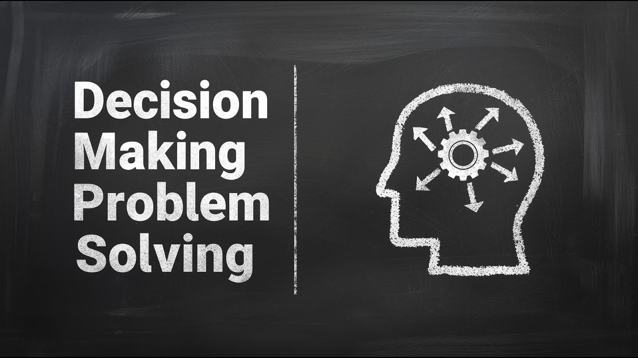 Decision Making & Problem Solving Explained in 2 Minutes