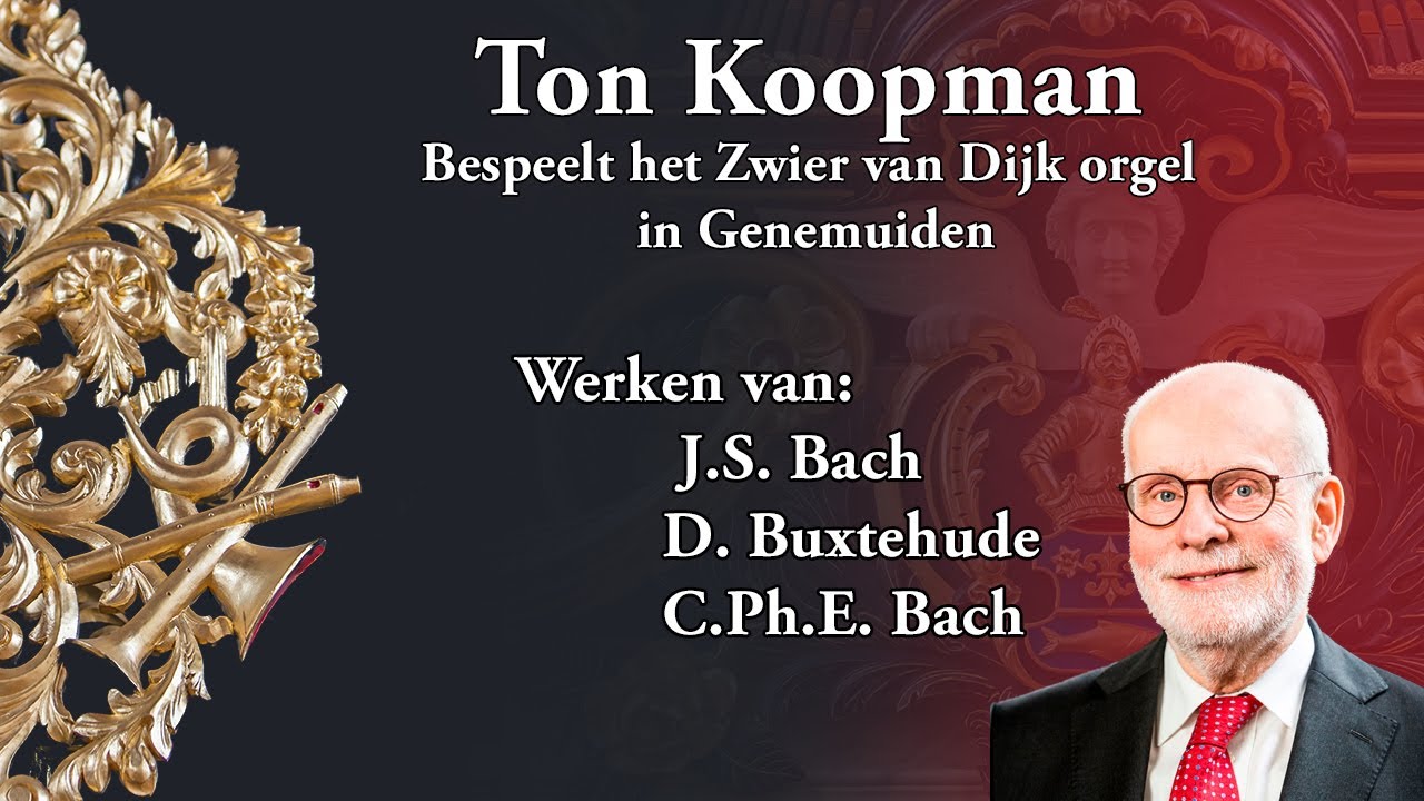 J.S. Bach, Partite sopra ‘O Gott du frommer Gott’ in c klein BWV 767, Ton Koopman in Genemuiden (NL)