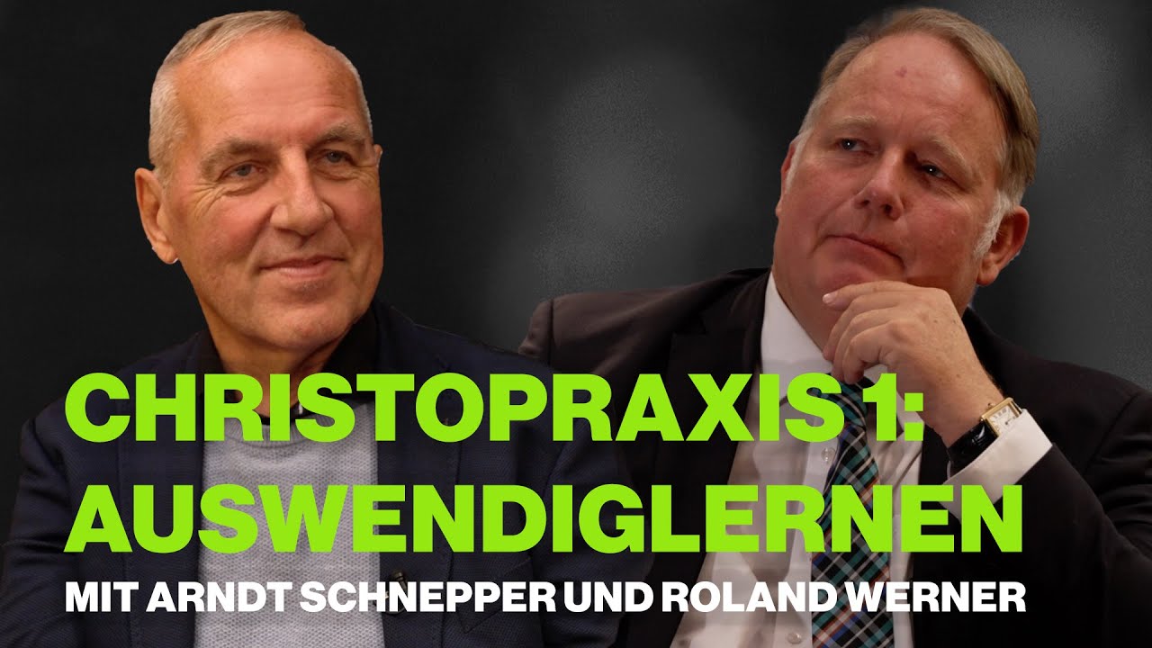 Christopraxis 1: Auswendiglernen – mit Arndt Schnepper und Roland Werner