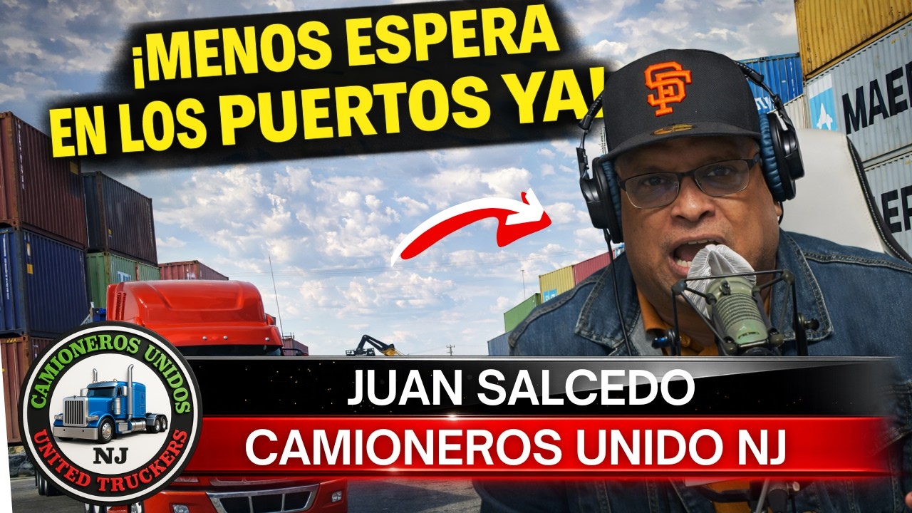 Camioneros ¡Menos Espera en los Puertos YA! Es Hora de Llevar Nuestra Queja!