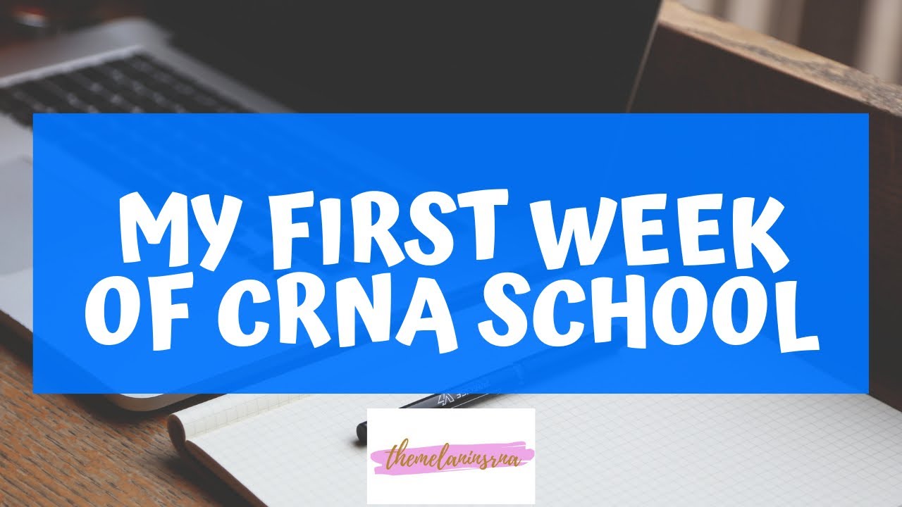 MY FIRST WEEK OF CRNA SCHOOL
