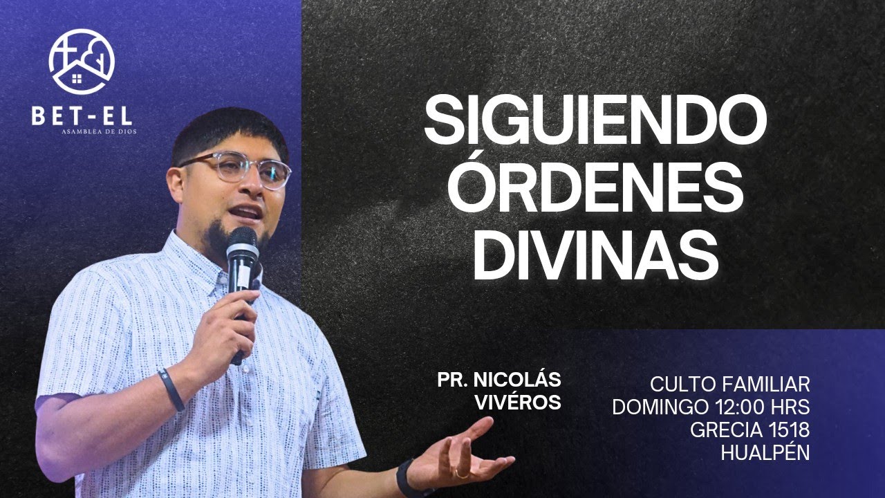 Siguiendo órdenes divinas - Pr. Nicolás Viveros - Culto familiar 22-02-2026