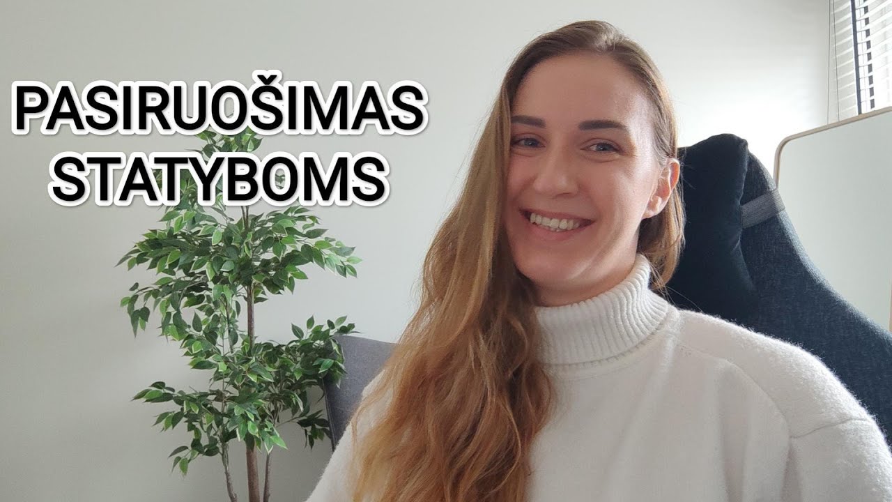 #2 PASIRUOŠIMAS STATYBOMS