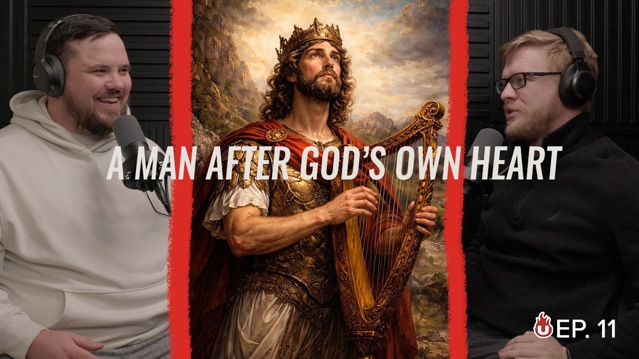 David: A Man After God’s Own Heart (Episode 11)
