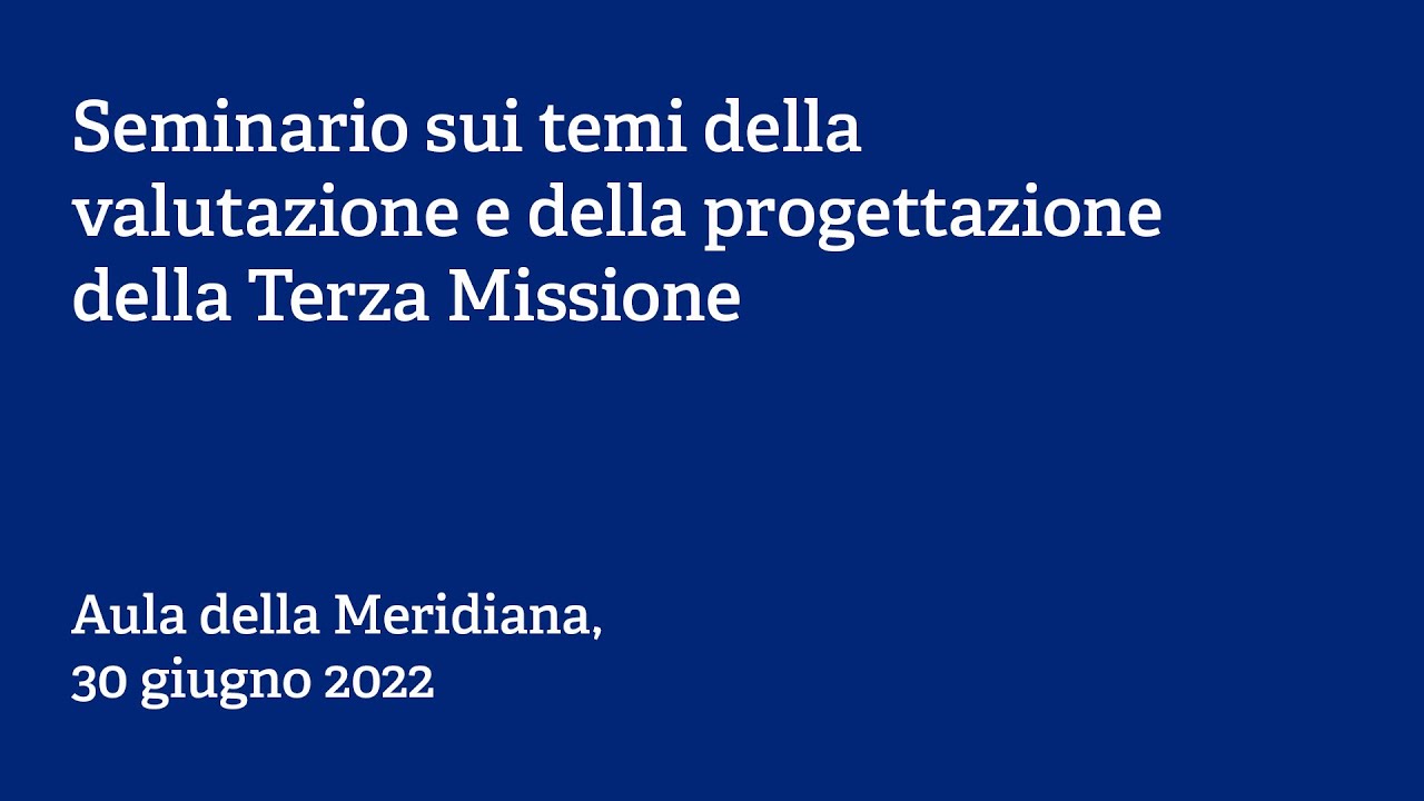 Seminario sui temi della valutazione e della progettazione della Terza Missione
