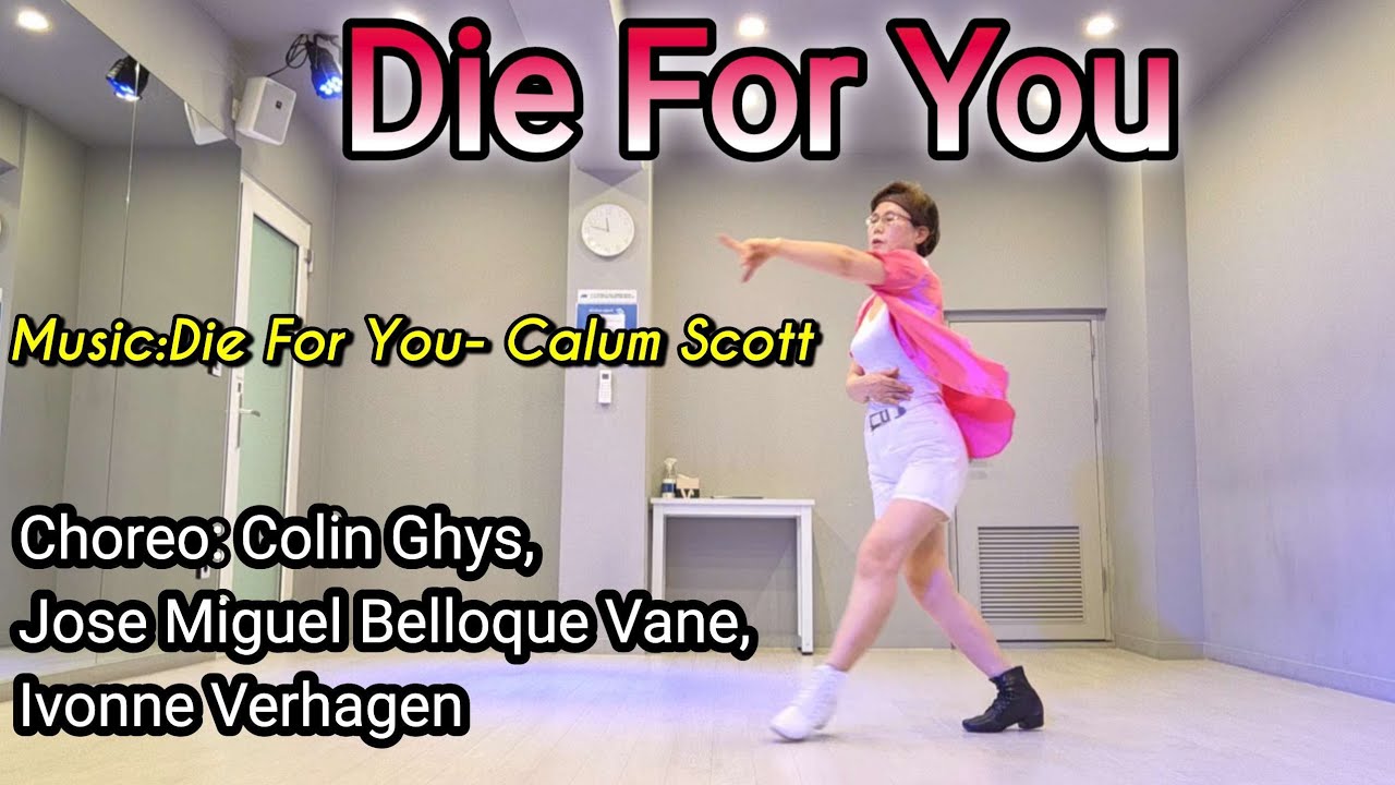 #Die for You Linedance/Choreo: Colin Ghys, Jose Miguel Belloque Vane,  Ivonn Verhagen