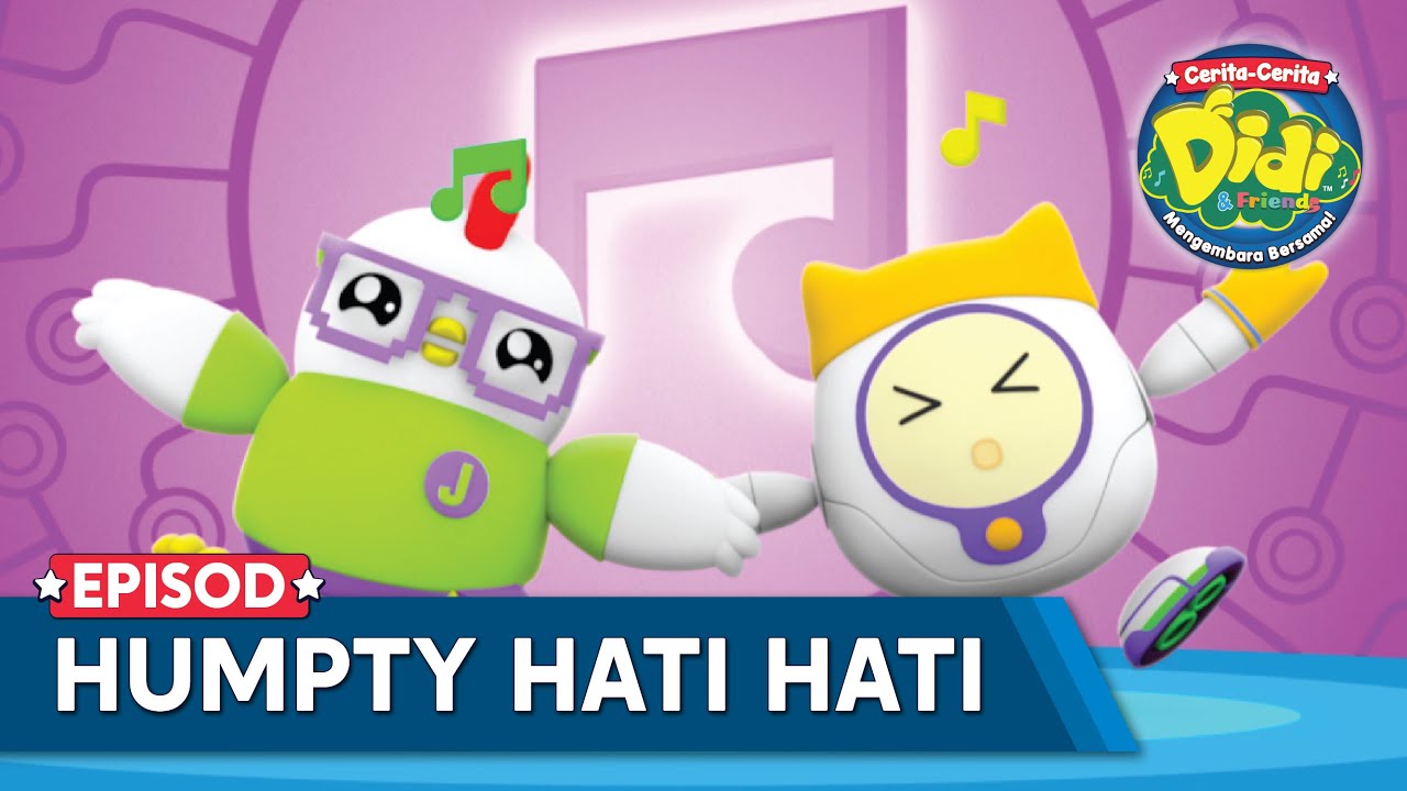 Cerita-Cerita Didi & Friends Mengembara Bersama | Humpty Hati-Hati