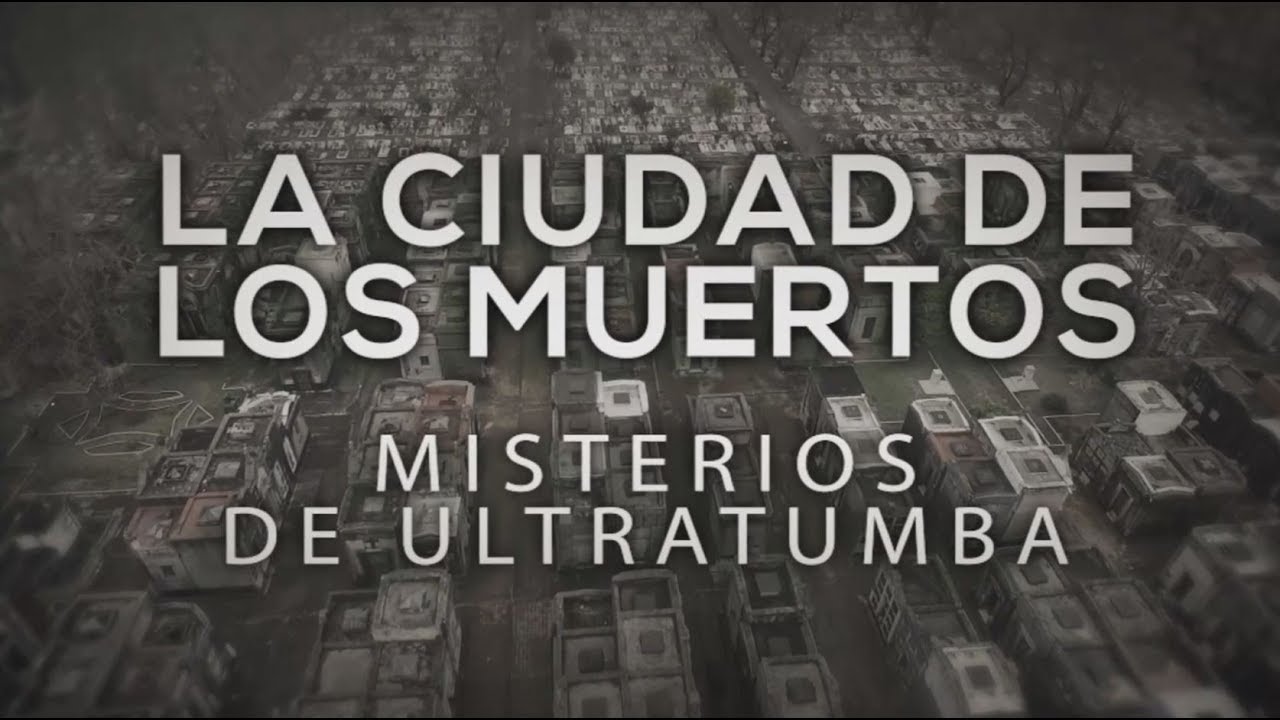 Misterios en el Cementerio | La ciudad de los muertos | Especiales TN