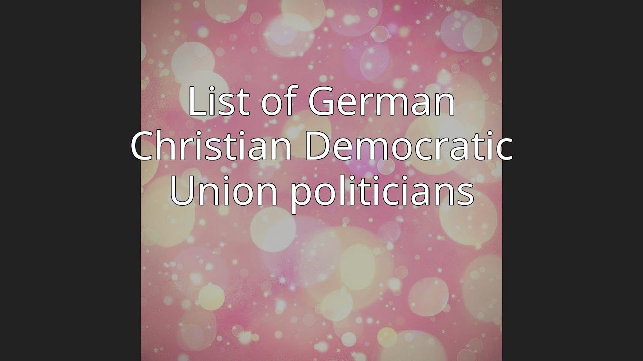 List of German Christian Democratic Union politicians