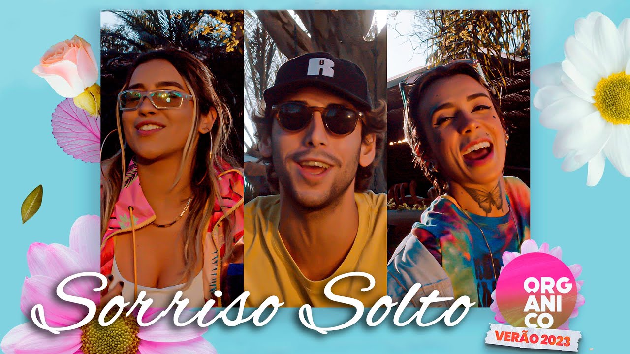 Orgânico Verão 2023 #3 - Samantha Machado, Vnegreen e Deb Ribeiro - Sorriso Solto [ clipe oficial ]