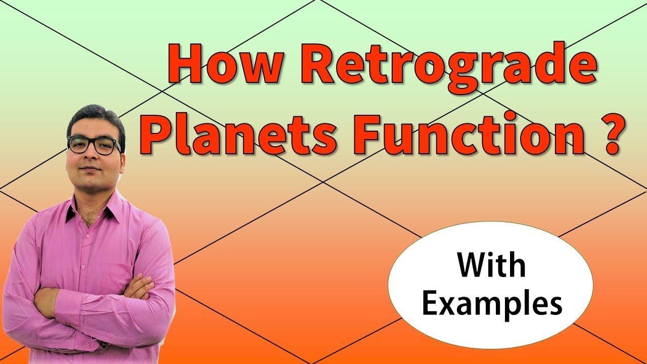 How Retrograde Planets Function? | With Examples | Vedic Astrology