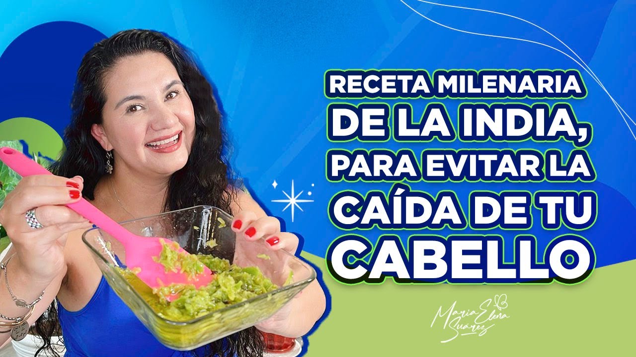 RECETA MILENARIA DE LA INDIA, PARA EVITAR LA CA&Iacute;DA DE TU CABELLO
