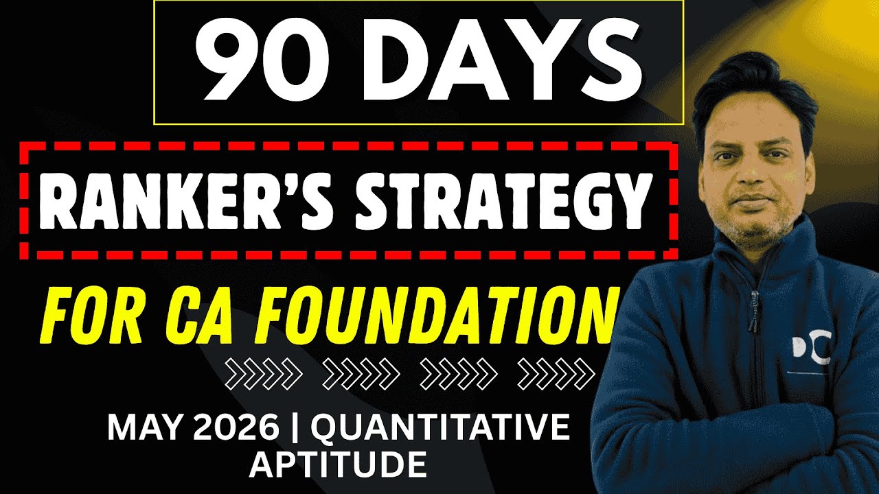 90 Days Ranker’s Strategy | CA Foundation May 2026 | Quantitative Aptitude