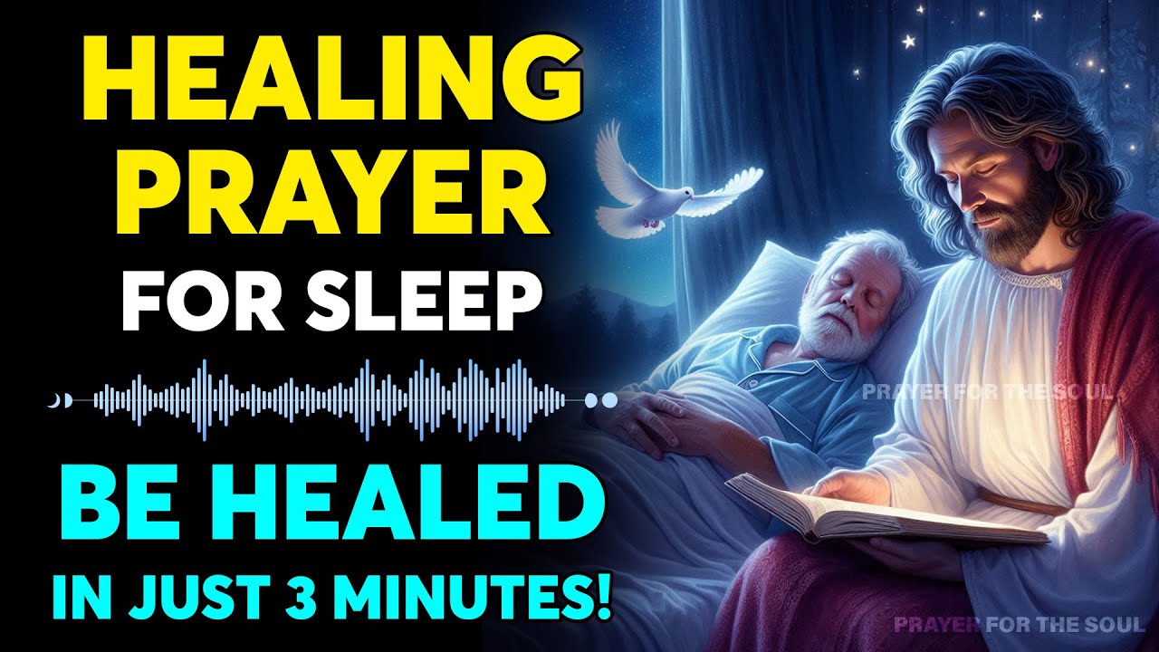 HEALING PRAYER FOR SLEEP &ndash; LISTEN AND BE HEALED IN JUST 3 MINUTES!