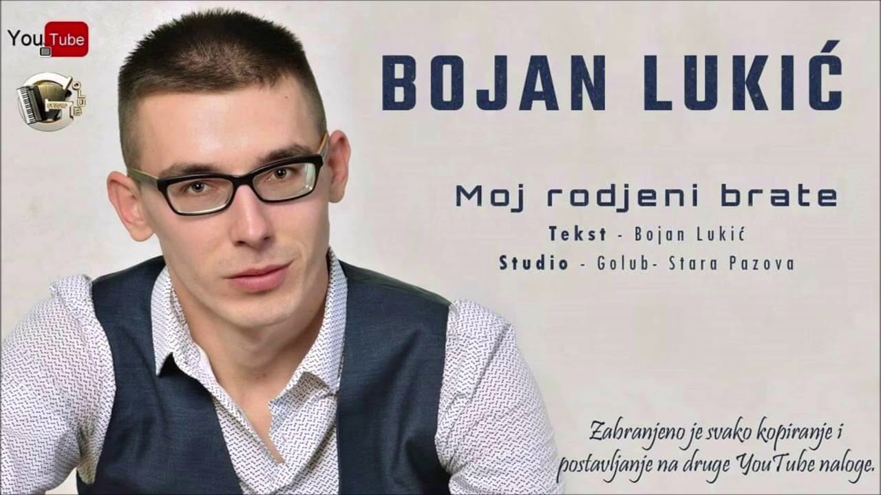 Bojan Lukic - Moj Rodjeni Brate Novo-2020
