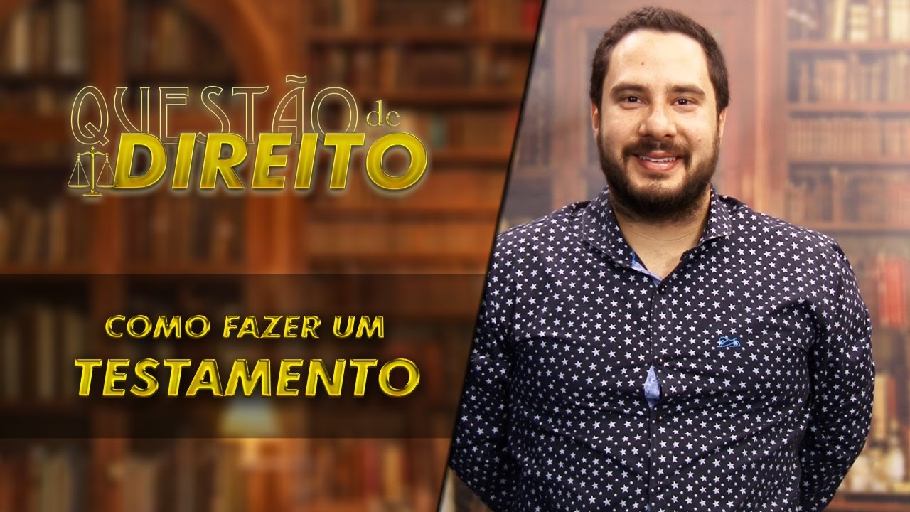 Como montar um testamento - Questão de Direito 113