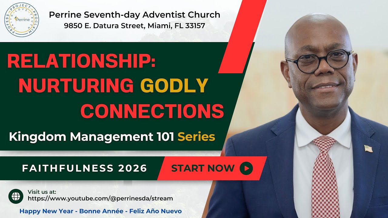 Stewardship of Relationships || Dr. Eddly B. Benoit || 01.24.2026 || Perrine SDA Church