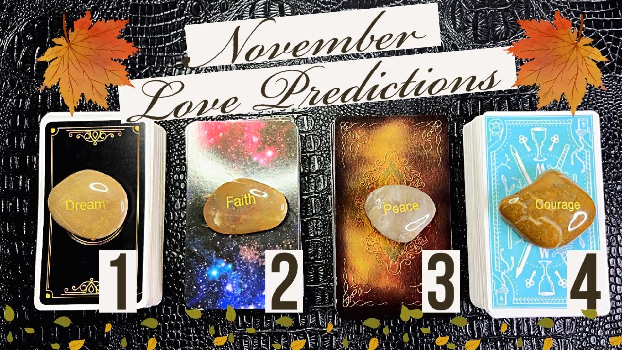 🍂🌻Pick A Card - Your LOVE LIFE In November ✨🔮 (INITIALS, CHARMS)