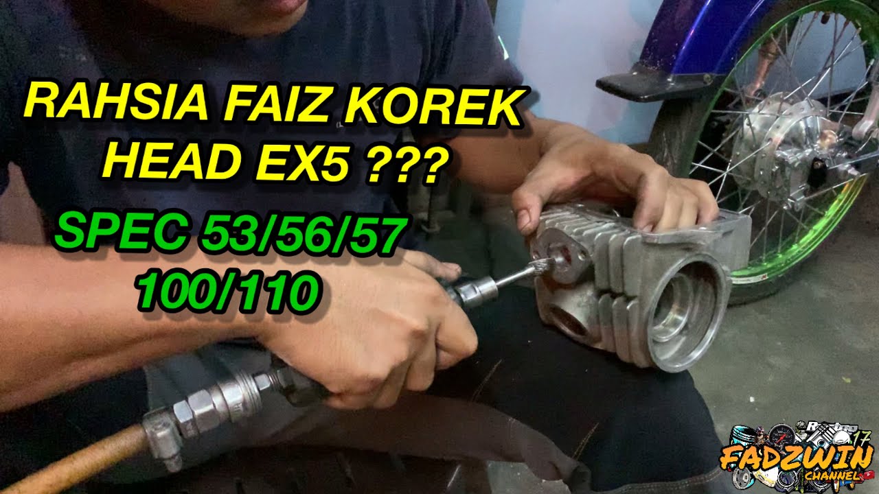 RAHSIA FAIZ KOREK HEAD EX5 SPEC 53/56/57 100/110 ??? FAIZ TUNJUK CARA DAN UKURAN KOREK HEAD EX5