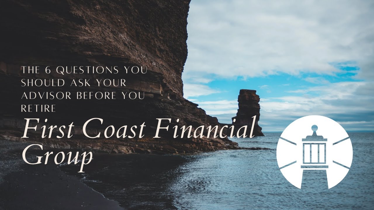 The 6 Questions You Should ask Your Advisor Before You Retire