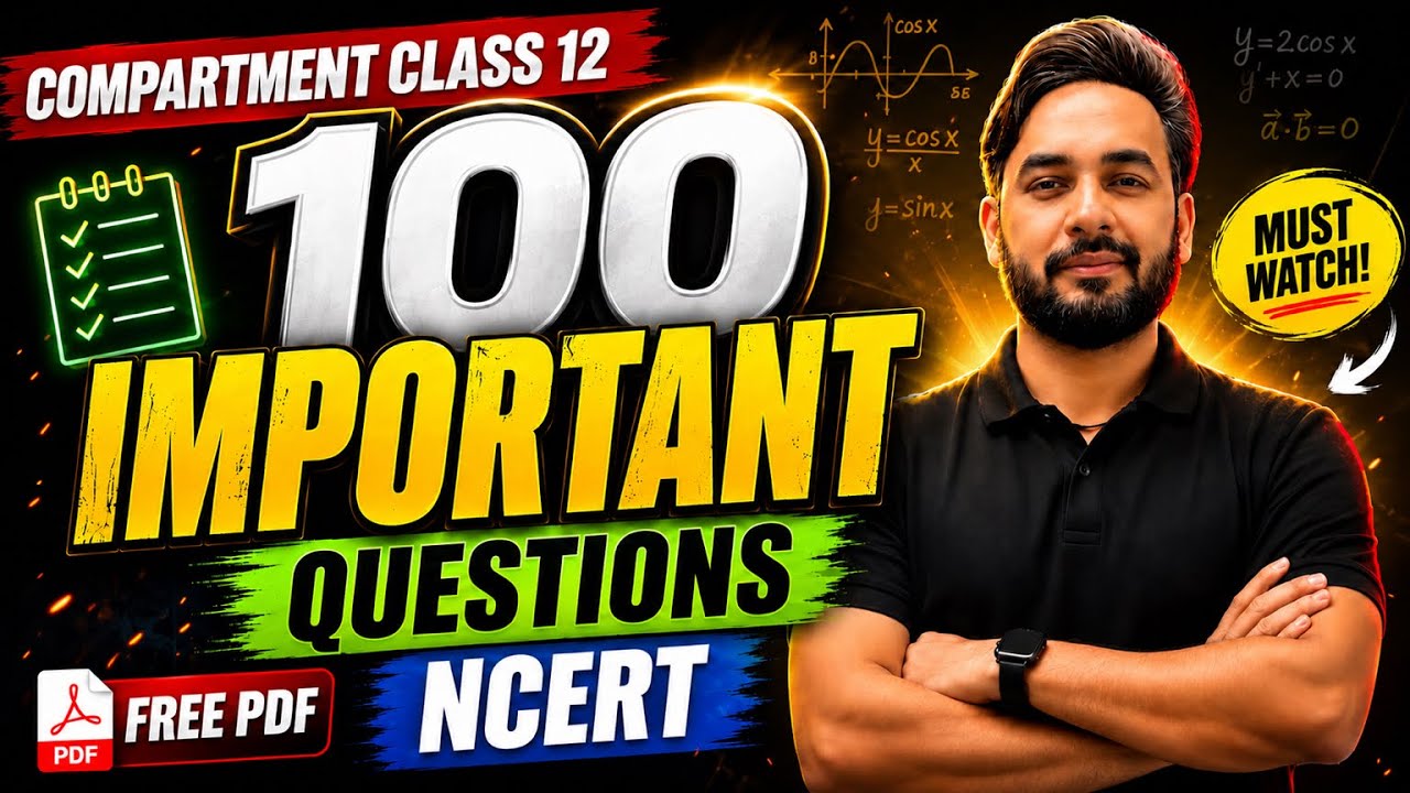 100 Most Important Questions 🔥 Compartment  Class 12 Maths | CBSE Compartment Exam 2026 | Free PDF🎁