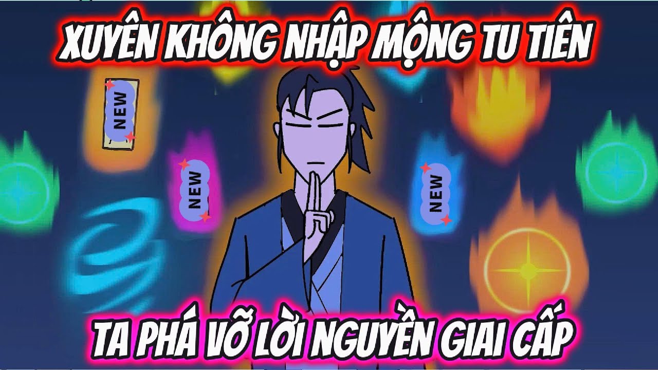 Xuyên Không Nhập Mộng Tu Tiên Ta Phá Vỡ Lời Nguyền Giai Cấp | HH Xuyên Không