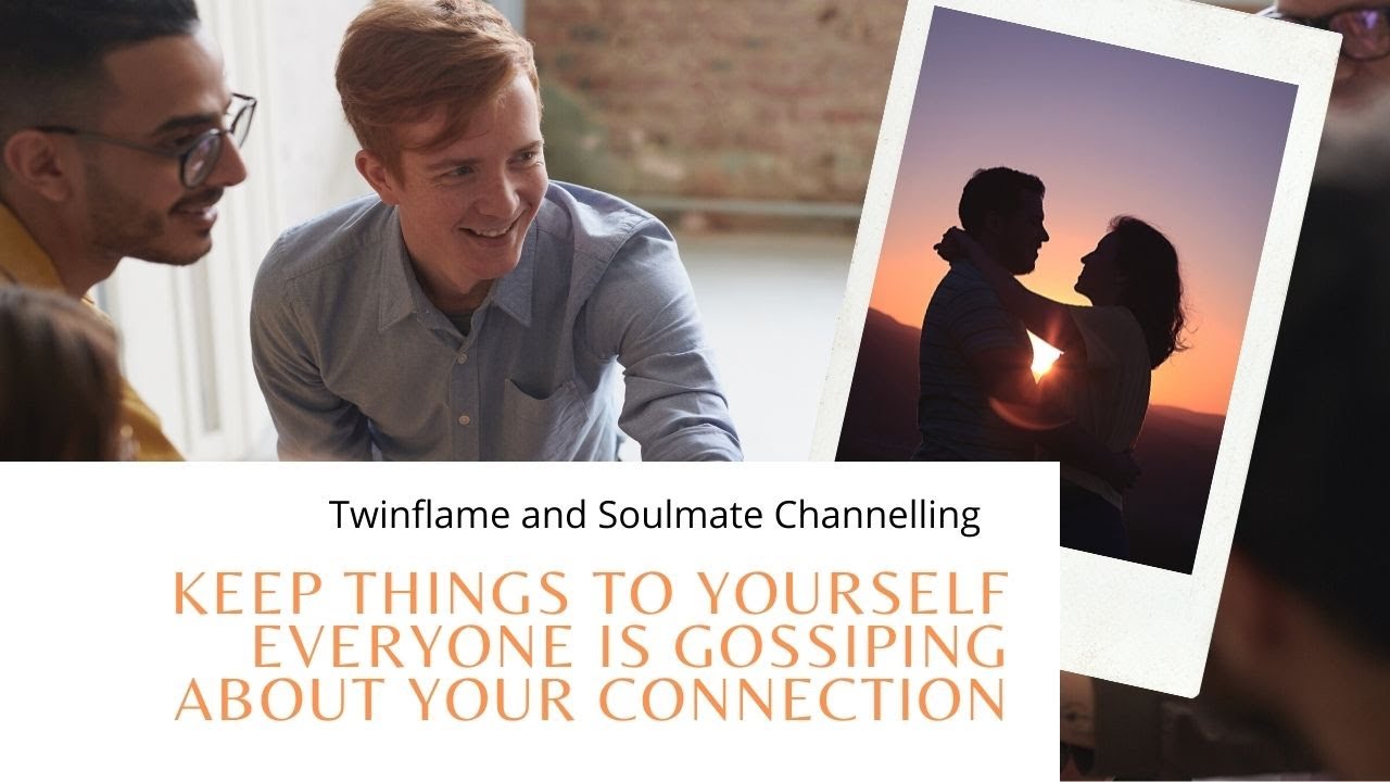 Don't Share Anything With Anyone , There Is Gossip Going On About You And Your Twinflame Connection