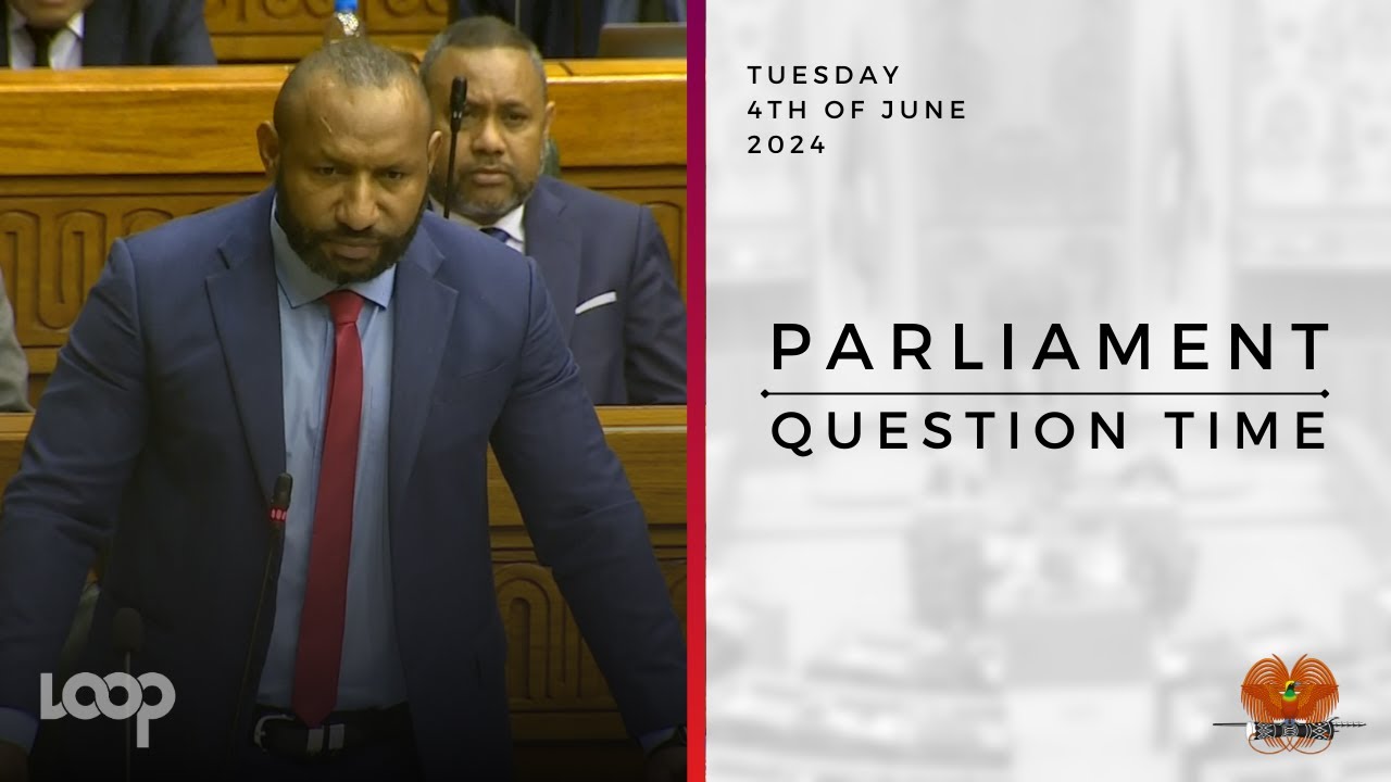 Parliament Question Time | Tuesday, 4th of June, 2024