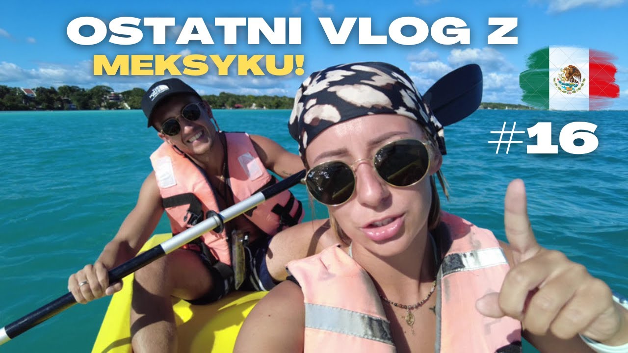 Kajakiem przez Bacalar | Rowerem przez Tulum | Meksyk #16