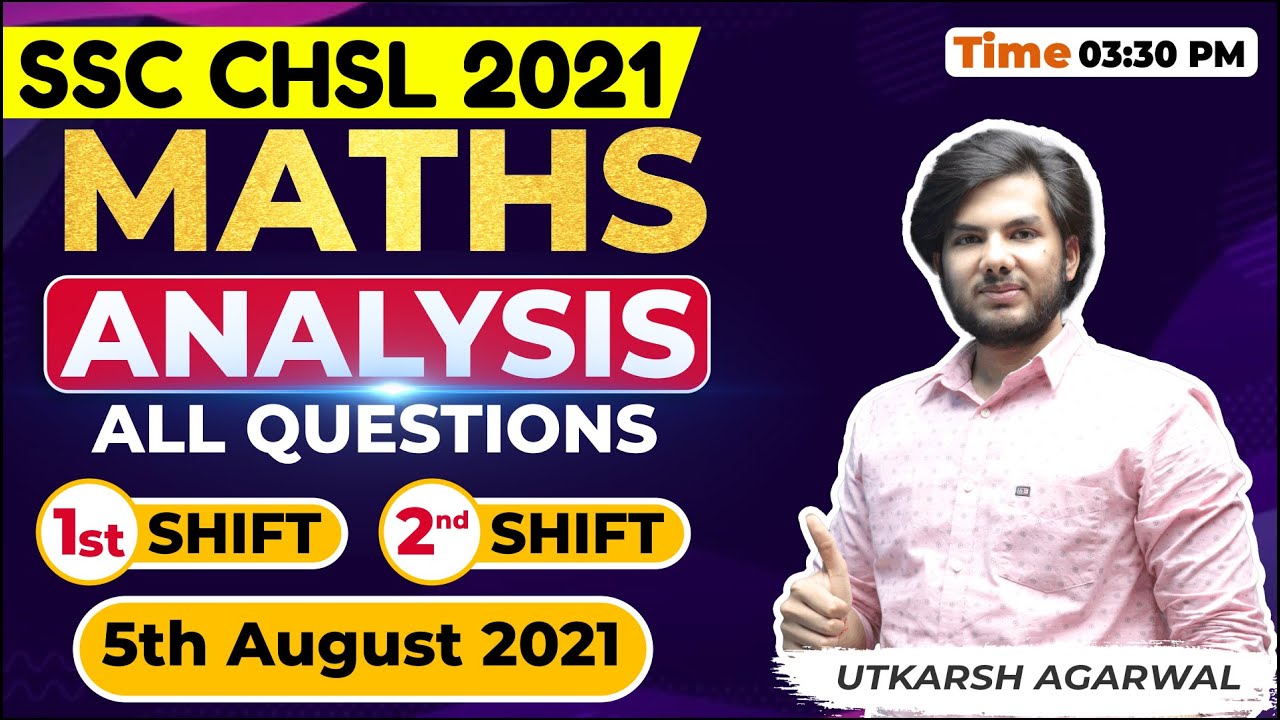 SSC CHSL Exam Analysis 5th August  2021 - 1st  2nd Shift | SSC CHSL Maths Analysis By Utkarsh Sir