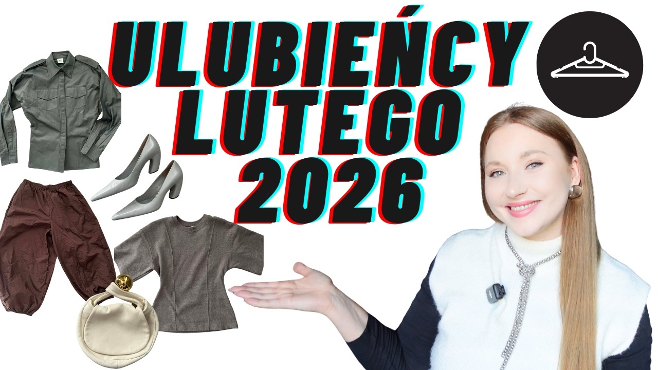 ULUBIEŃCY LUTEGO 2026 | 5 RZECZY, KTÓRE NOSIŁAM NAJCZĘŚCIEJ & STYLIZACJE | WERONIKA BROILO