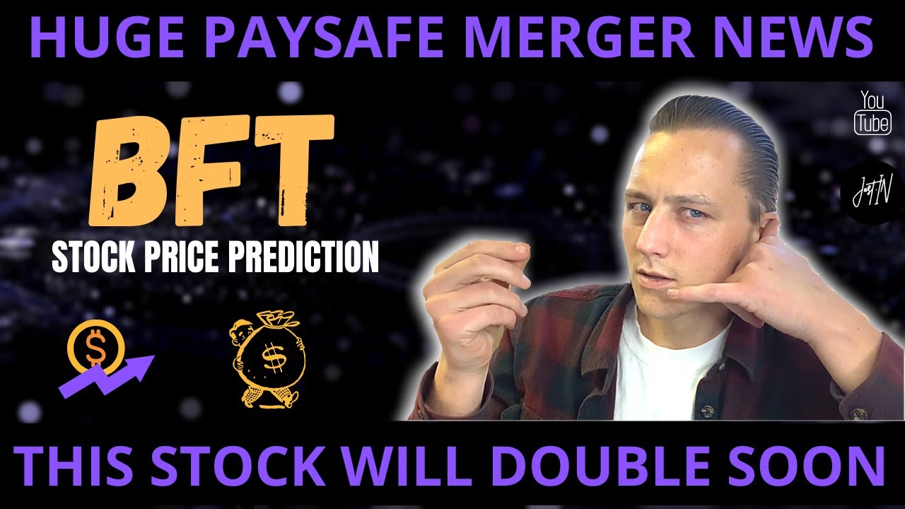 MASSIVE BFT STOCK PRICE PREDICTION & BFT PaySafe Merger Analysis DON'T MISS OUT ON THIS STOCK!!