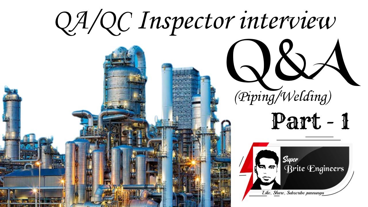 QC Piping/Welding inspector interview questions and answers | Oil and Gas | Brite Engineers