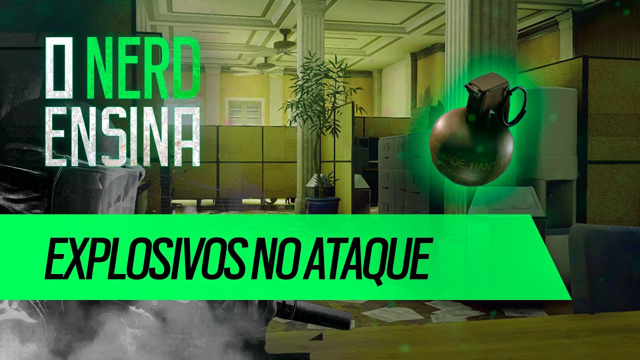 COMO USAR EXPLOSIVOS NO ATAQUE | O NERD ENSINA | Rainbow Six Siege