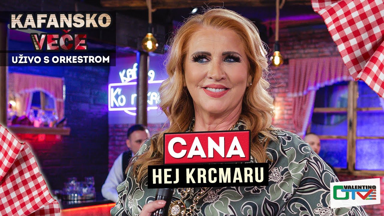 CANA - HEJ KRCMARU | UZIVO | 2022 | OTV VALENTINO